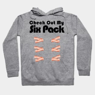 Check Out My Six Pack Bacon Barbeque Funny Gym Hoodie